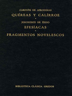 cover image of Quéreas y Calírroe. Efesíacas. Fragmentos novelescos.